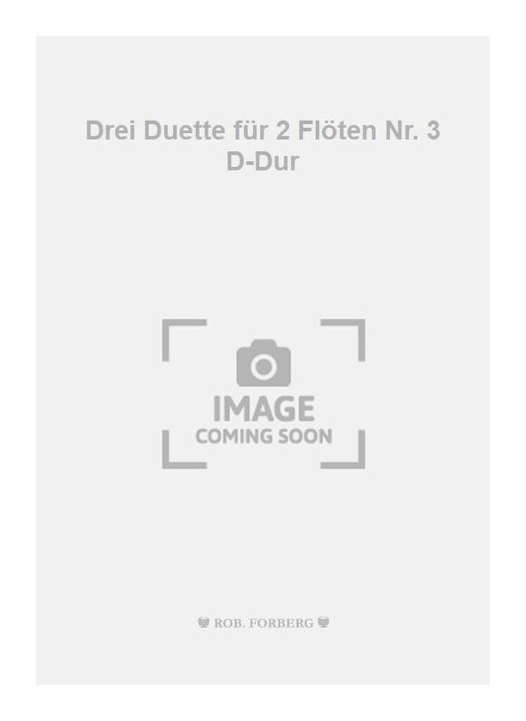 Drei Duette für 2 Flöten Nr. 3 D-Dur